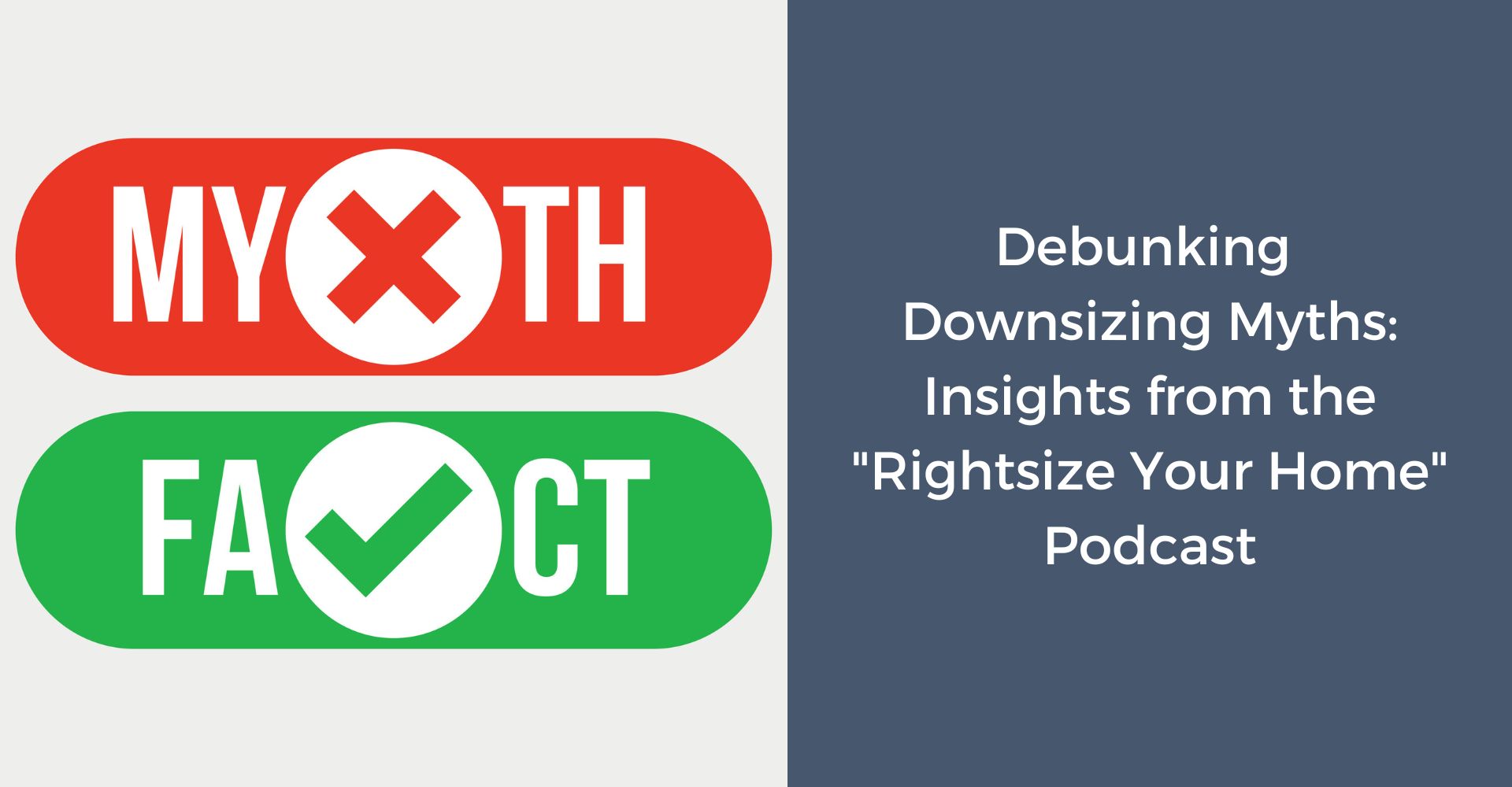 Debunking Downsizing Myths: Insights from the "Rightsize Your Home" Podcast