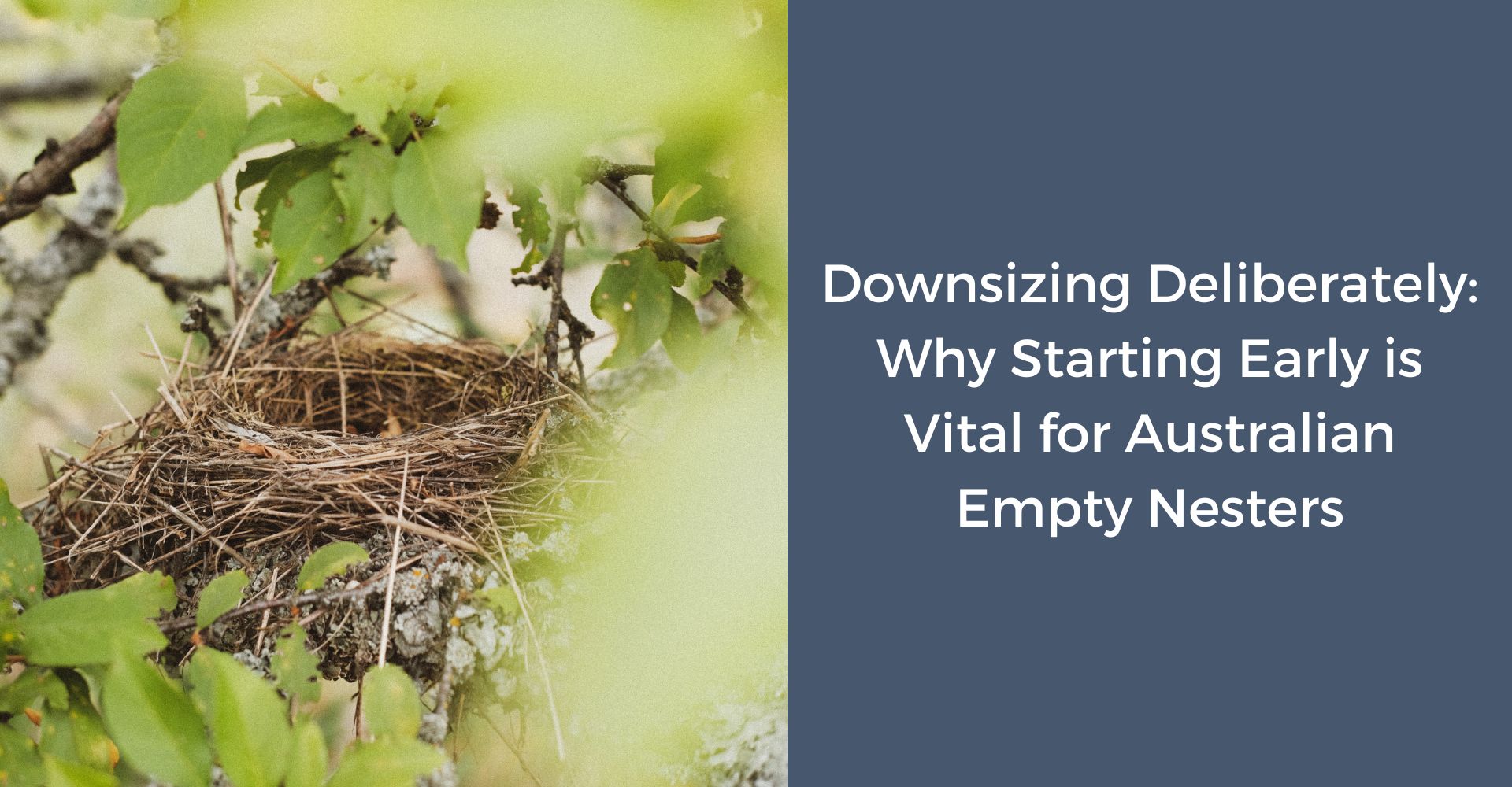 Downsizing Deliberately Why Starting Early is Vital for Australian Empty Nesters